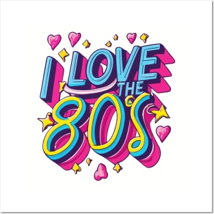 I Love the 80s Vintage - Retro Eighties Girl Pop Culture Posters and Art